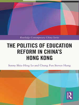 cover image of The Politics of Education Reform in China's Hong Kong
